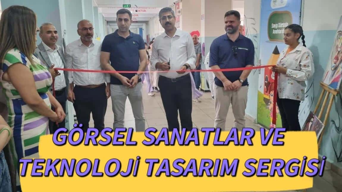 GÖRSEL SANATLAR VE TEKNOLOJİ TASARIM SERGİSİ